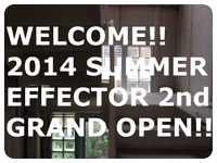 EFFECTOR 2nd OPEN!!